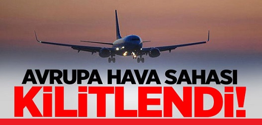 Avrupa hava sahası kilitlendi