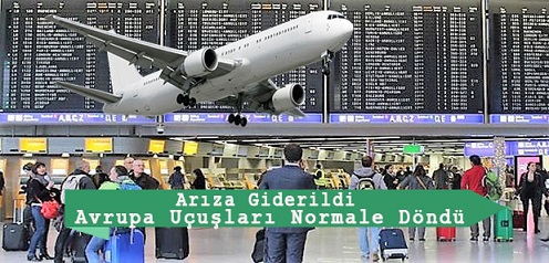 Avrupa uçuşları normale döndü