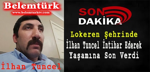 Son Dakika.. Lokeren Şehrinde  36 Yaşındaki Piribeyli İlhan Tuncel Yaşamına Son Verdi