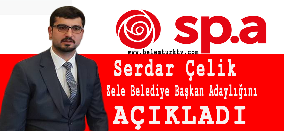 Serdar Çelik,  Zele Belediye Başkan Adaylığını Açıkladı!