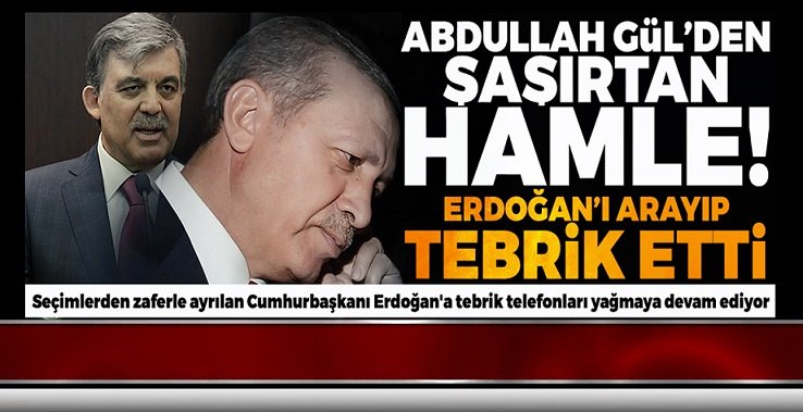 Abdullah Gül, Cumhurbaşkanı Erdoğan’ı Arayıp Tebrik Etti