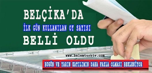 Belçika’da İlk Gün Kullanılan Oy Sayısı Belli Oldu