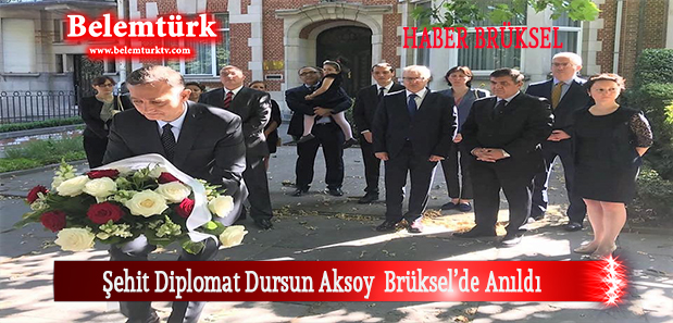 Şehit diplomat Aksoy Brüksel’de anıldı