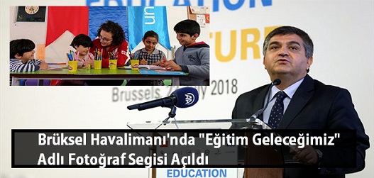 Brüksel Havalimanı’nda “Eğitim Geleceğimiz” Adlı Fotoğraf Sergisi Açıldı