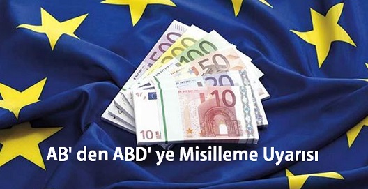 AB’den ABD’ye 294 milyar dolarlık misilleme uyarısı