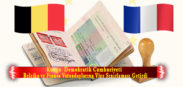 Kongo Demokratik Cumhuriyeti’nden   Belçika ve Fransa Vatandaşlarına Vize Sınırlaması