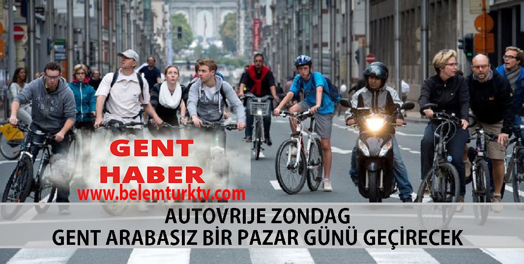 AUTOVRIJE ZONDAG – GENT ŞEHRİ  ARABASIZ BİR PAZAR GÜNÜ GEÇİRECEK