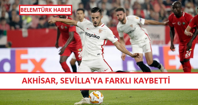 Akhisar, Sevilla’ya farklı kaybetti