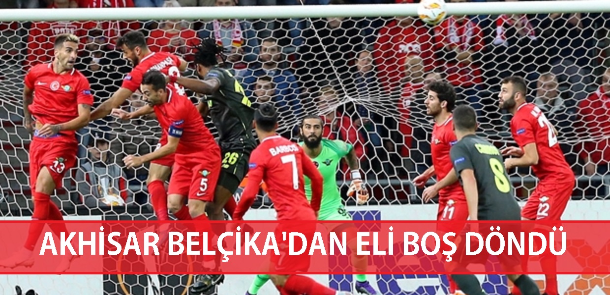 Akhisarspor Belçika’dan Eli Boş Döndü