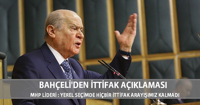 MHP Genel Başkanı Bahçeli: İttifak arayışımız artık kalmamıştır