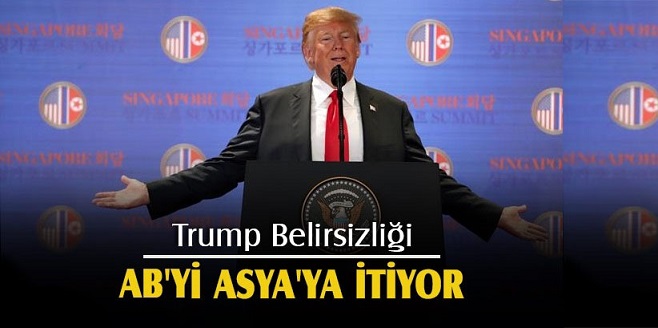 Trump belirsizliği AB’yi Asya’ya itiyor