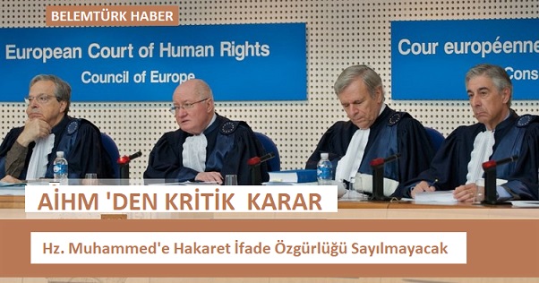 Avrupa İnsan Hakları Mahkemesi, Hz. Muhammed’e hakaret ifade özgürlüğü değil