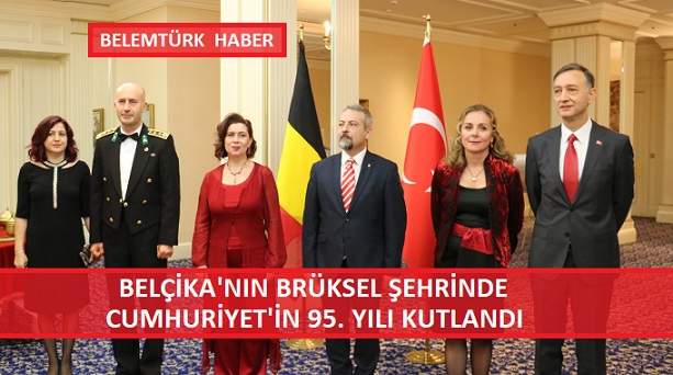 Belçika’nın Başkenti Brüksel’de Cumhuriyet’in 95. Yılı Kutlandı