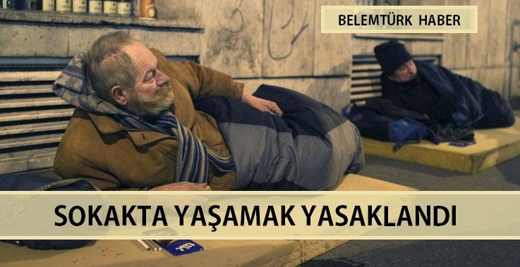 SOKAKTA YAŞAMAK YASAKLANDI