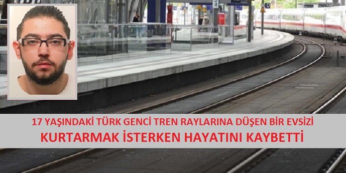 17 yaşındaki Türk genci, tren raylarına düşen bir evsizi kurtarmak isterken hayatını kaybetti.