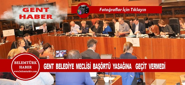 Gent Belediye Meclisi, Başörtüsü ve Burkini Yasağı Önerisini Bir kez Daha Reddetti