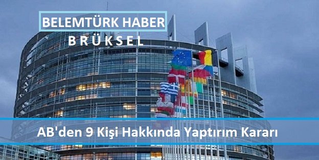 Avrupa Birliği’nden 9 kişi hakkında yaptırım kararı