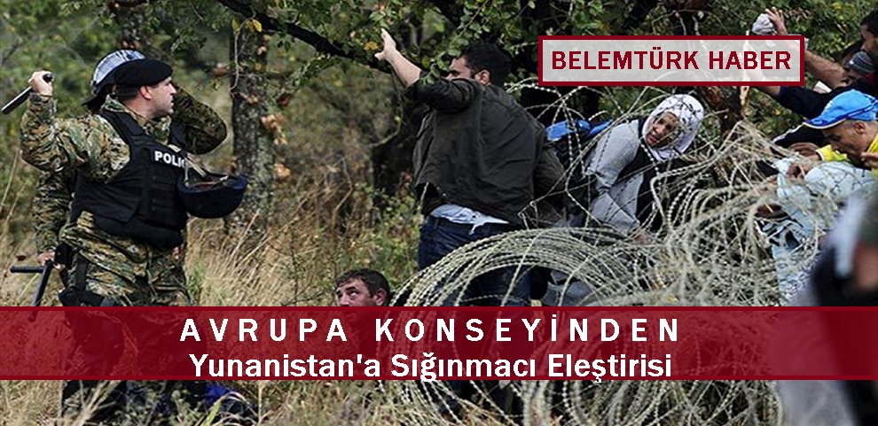 Avrupa Konseyinden Yunanistan’a sığınmacı eleştirisi