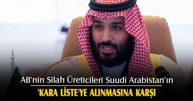 AB’nin Silah Üreticileri, Suudi  Arabistan’ın Kara Listeye Alınmasına Karşı