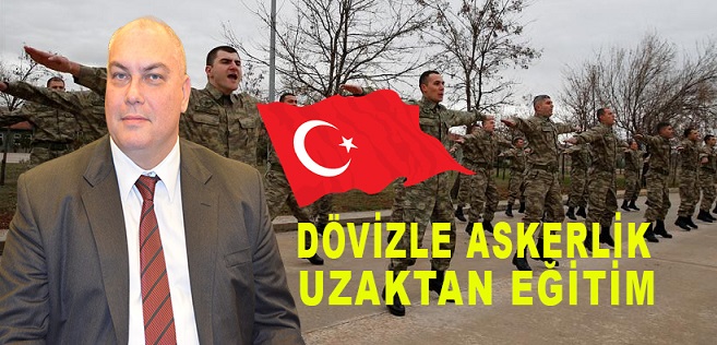 DÖVİZLE ASKERLİK “UZAKTAN EĞİTİM”  BİLGİLENDİRME DUYURUSU