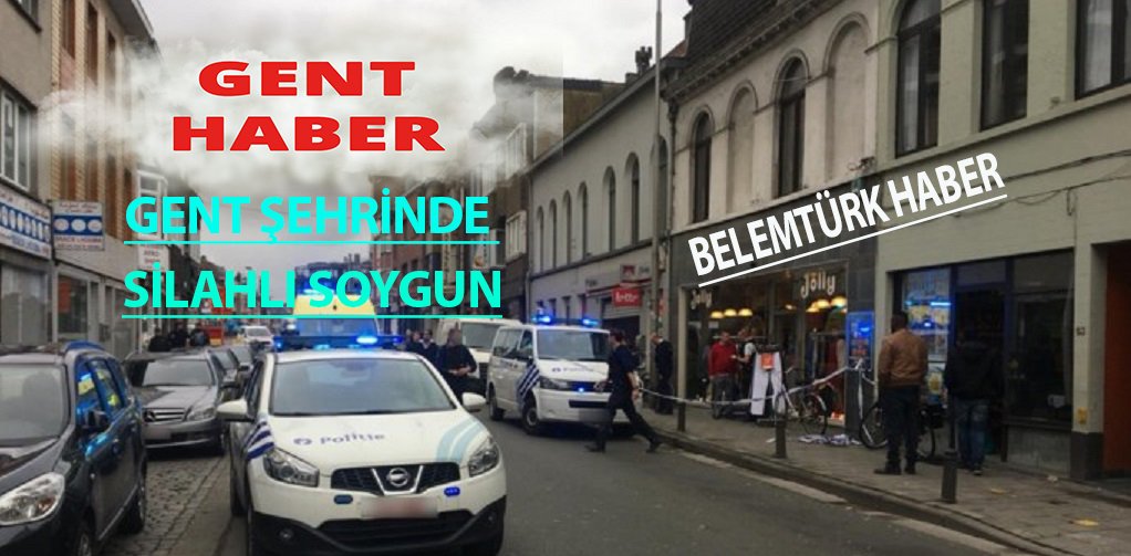 Belçika’nın Gent Şehrinde  Bir Hafta İçinde Üçüncü Silahlı Soygun…