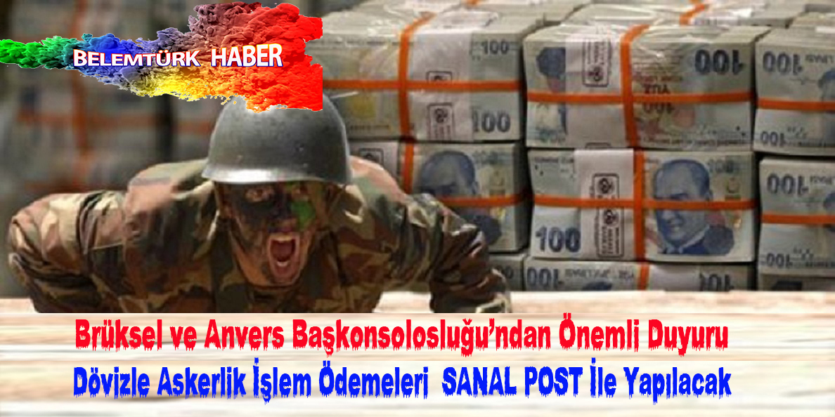 Dövizle Askerlik Ödemeleri SANAL POST İle Yapılacak