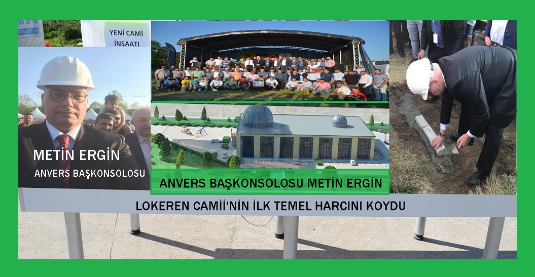 Başkonsolos Metin Ergin, Lokeren Yeni Sakarya Camii’nin İlk Temel Harcını Koydu
