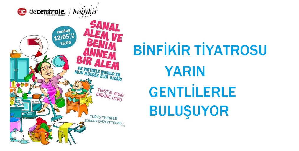 BİNFİKİR TİYATROSU 12 MAYIS’TA GENT’TE