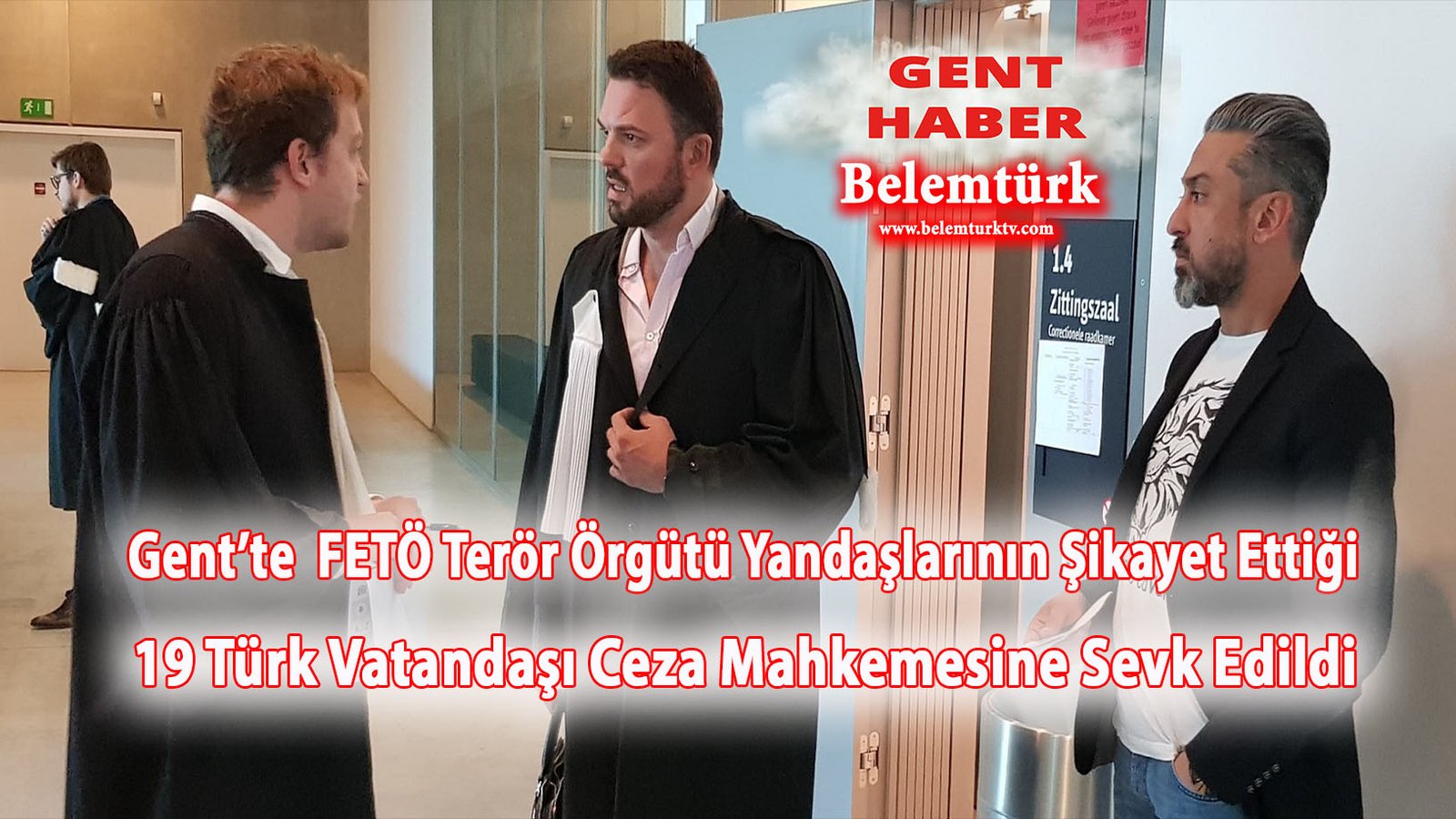 Gent’te  19 Türk vatandaşı toplu halde ceza mahkemesine sevk edildi