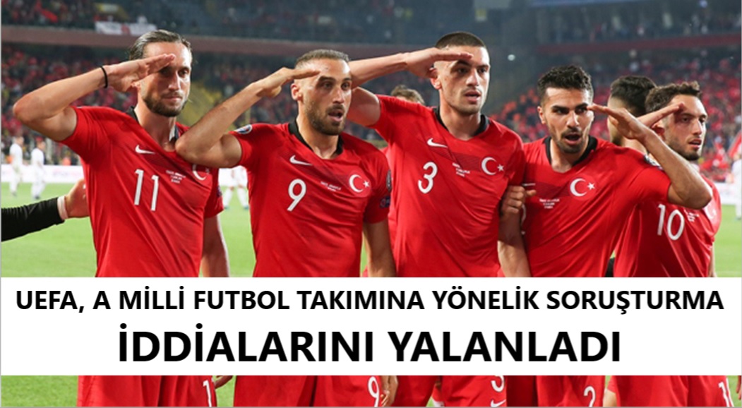 UEFA, A Milli Futbol Takımı’na yönelik soruşturma iddialarını yalanladı