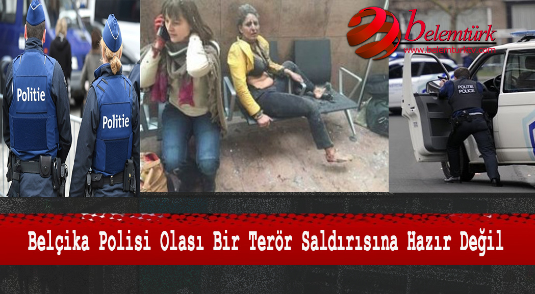 ‘Belçika polisi olası bir terör saldırısına hazır değil’