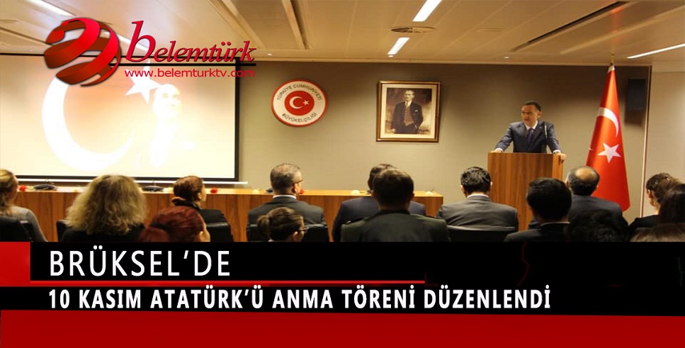 Brüksel’de 10 Kasım Atatürk’ü Anma Töreni Düzenlendi
