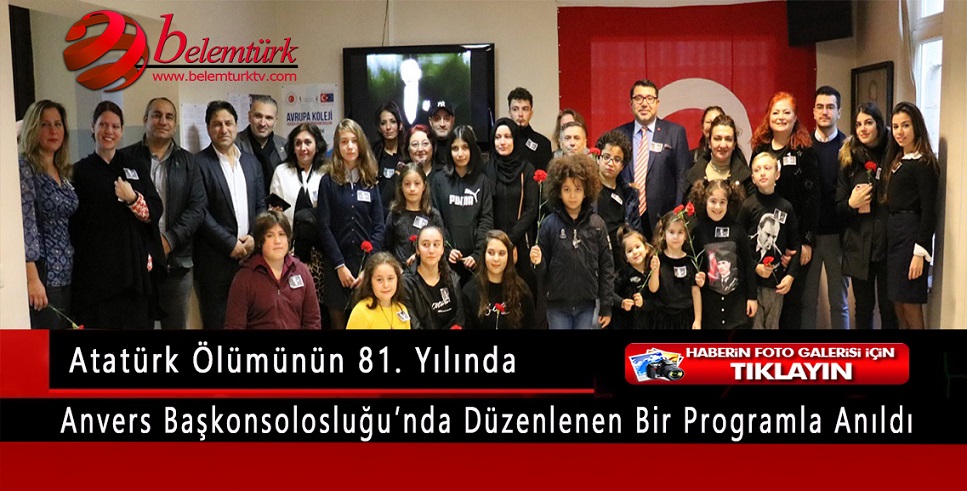 Atatürk, ölümünün 81. yılında Anvers Başkonsolosluğu’nda düzenlenen bir programla  anıldı