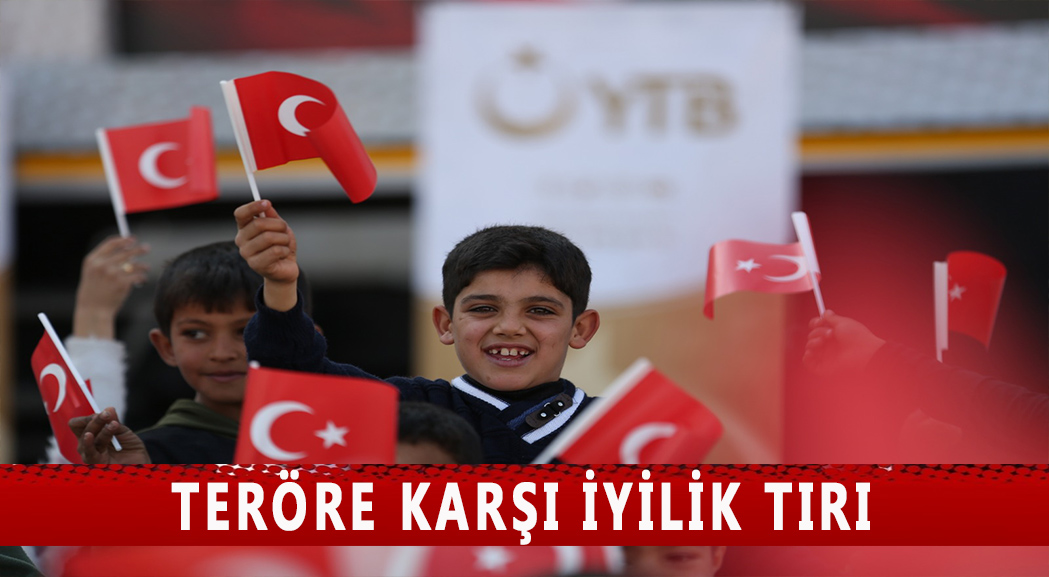 Teröre Karşı İyilik Tırı