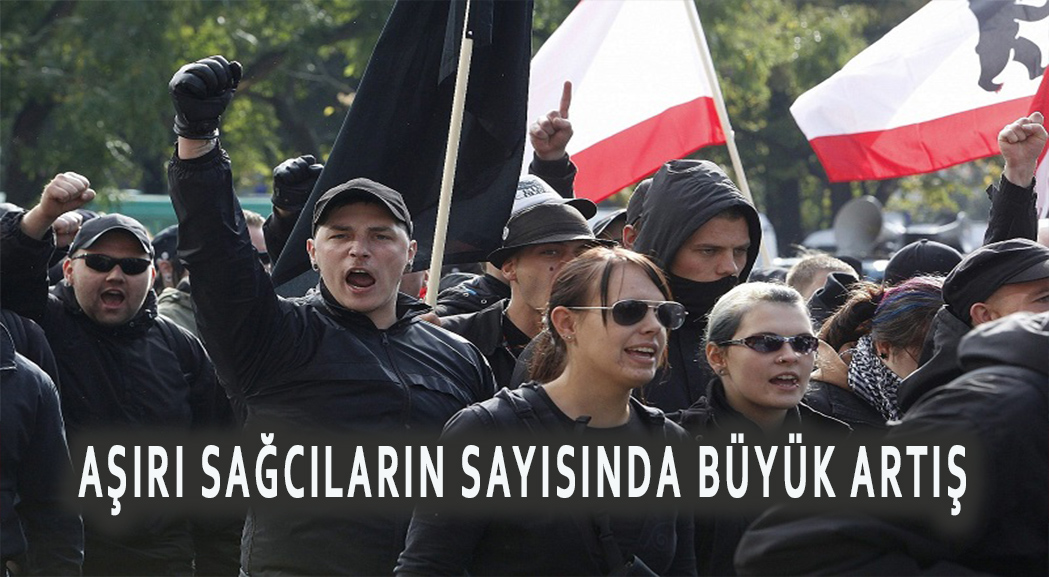 Aşırı sağcıların sayısı 2019’da belirgin bir şekilde arttı.