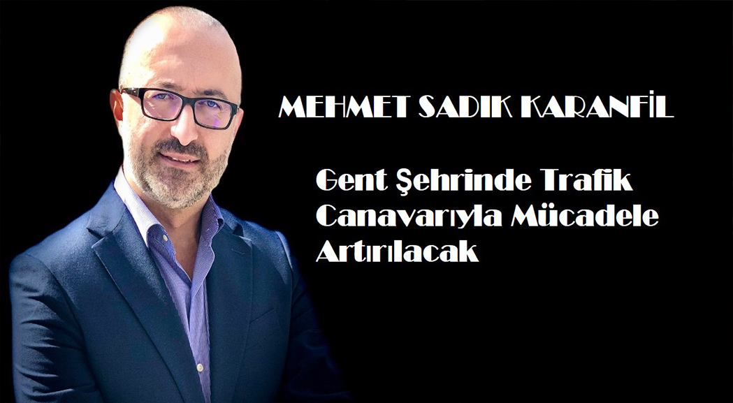 Gent şehrinde trafik canavarıyla mücadele daha çok arttırılacak