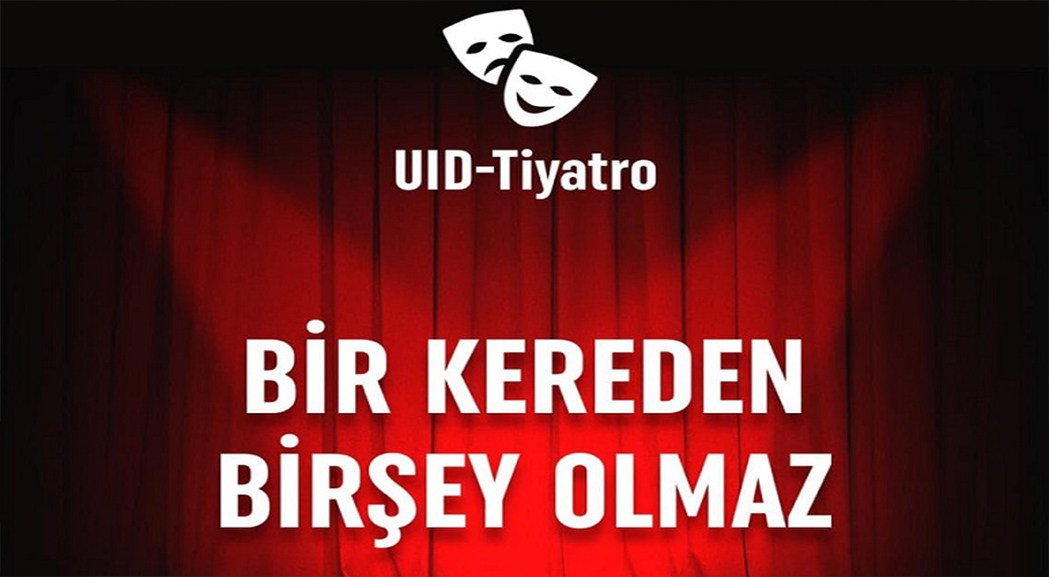 Belçika UID Genk Şubesi Uyuşturucu ve Madde Bağımlılığı ile Mücadele projelerinin kapsamı içerisinde olan tiyatro “Bir Kereden Bir Şey Olmaz” İsimli oyunu sahneye taşıyor.