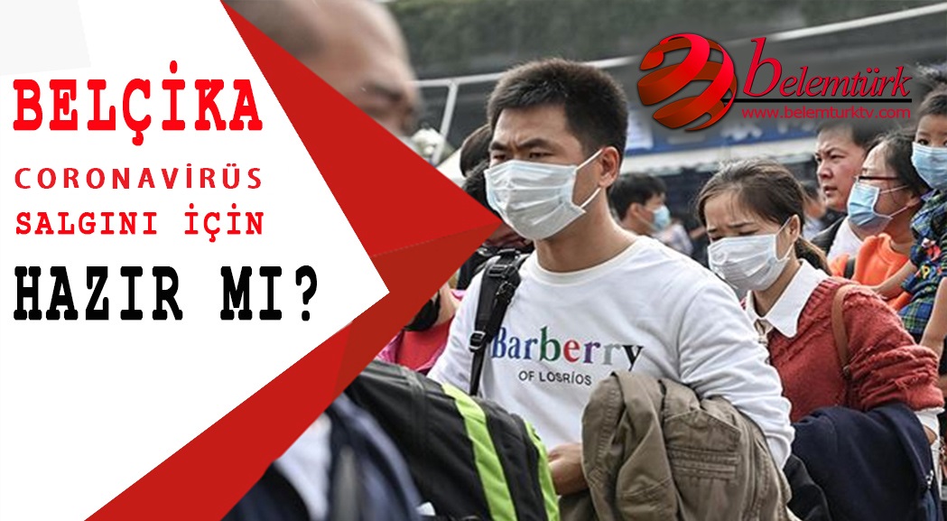 BELÇİKA, CORONAVİRÜS SALGINI İÇİN HAZIR MI?