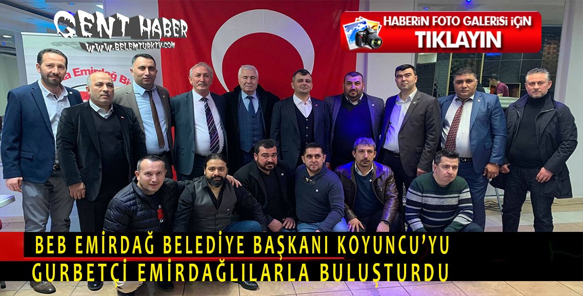 BEB, Emirdağ Belediye Başkanı Koyuncu’yu Gurbetçilerle Buluşturdu