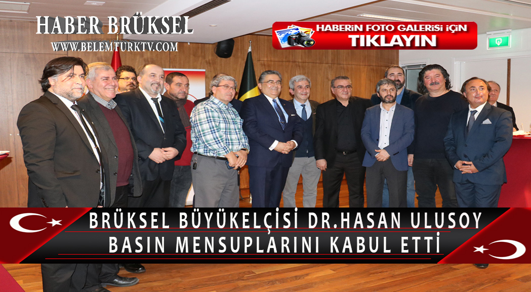 Büyükelçi Dr. Hasan Ulusoy Basın Mensuplarını Kabul Etti.