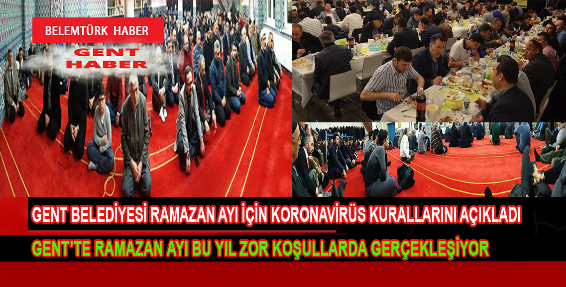 GENT BELEDİYESİ RAMAZAN AYI İÇİN KORONAVİRÜS KURALLARINI AÇIKLADI