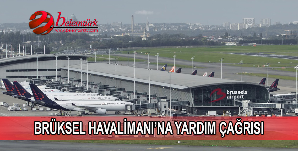 Belçika’da havacılık sektörü Brüksel Havalimanı’na destek çağrısında bulundu