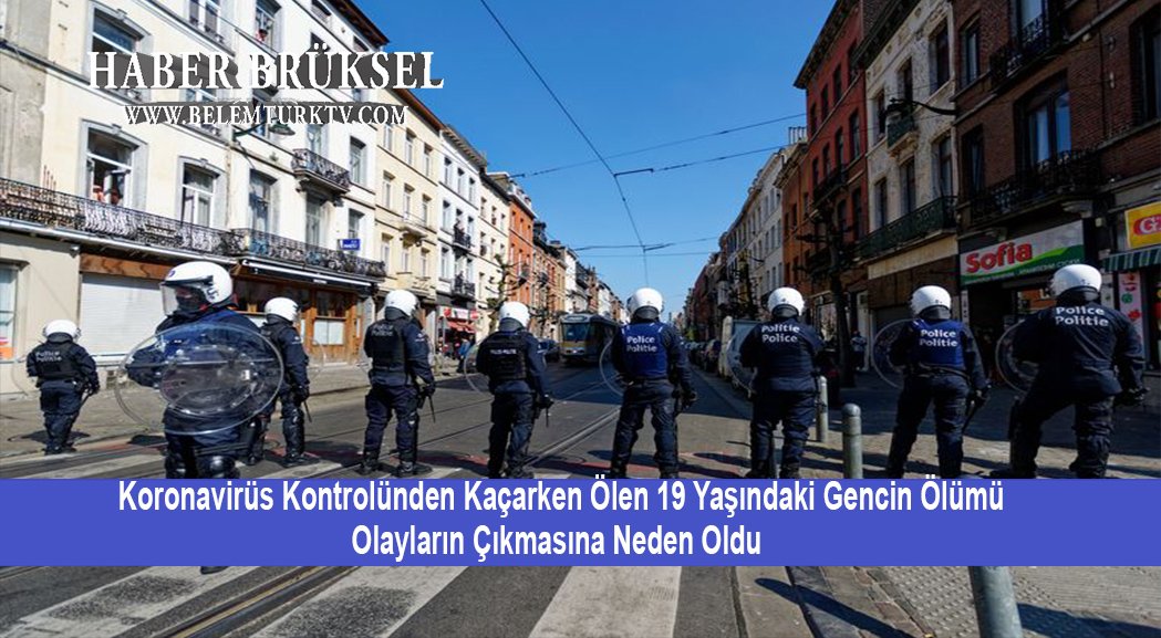 Koronavirüs kontrolünden kaçarken ölen 19 yaşındaki gencin ölümü olayların çıkmasına neden oldu.