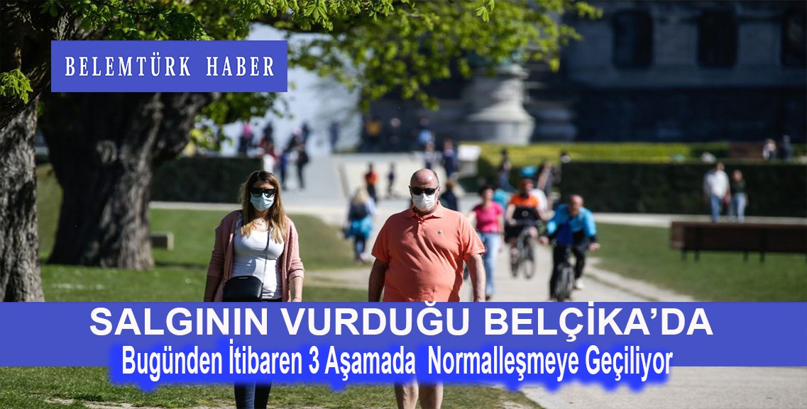 Belçika, bugünden itibaren normalleşmek için ilk adımları atıyor