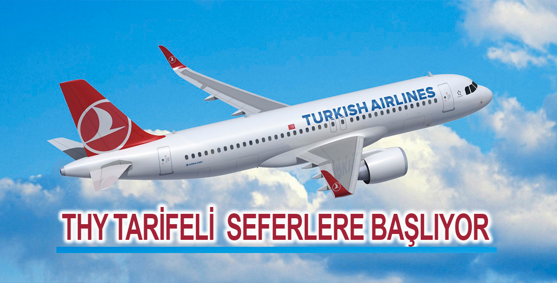 THY tarifeli seferlere başlıyor
