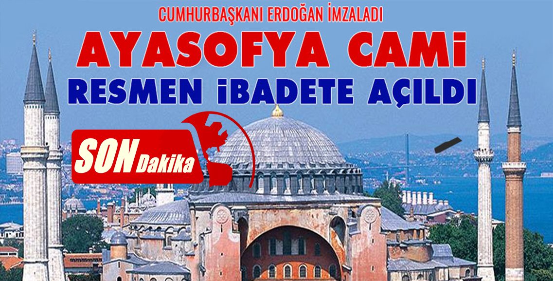 AYASOFYA İBADETE AÇILDI