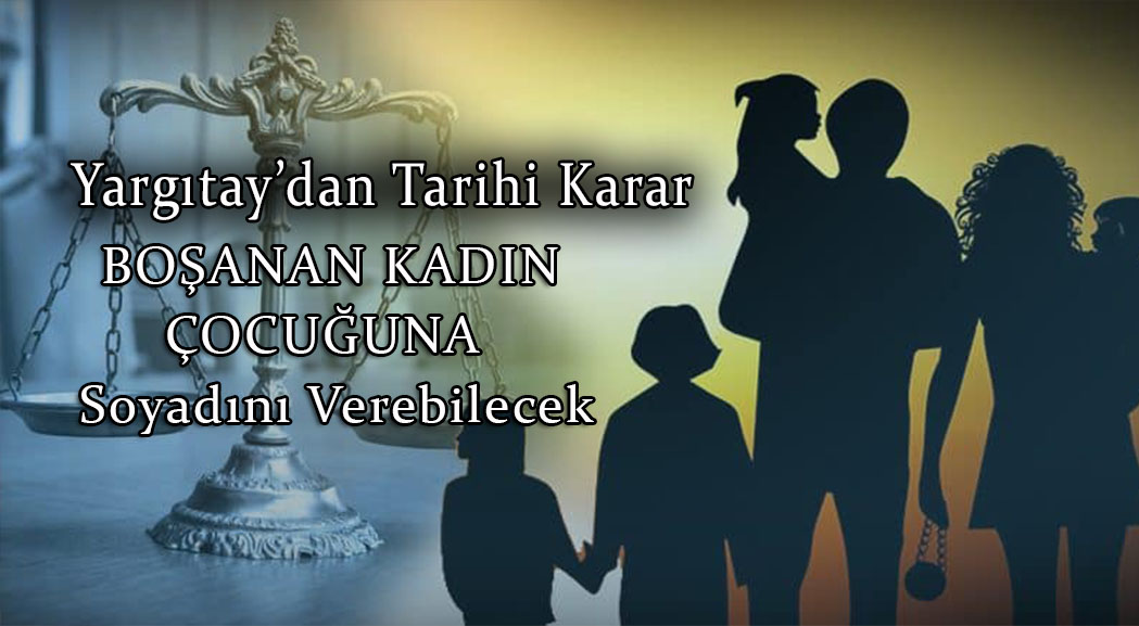 Boşanan anne, çocuğuna belli şartlarla soyadını verebilecek