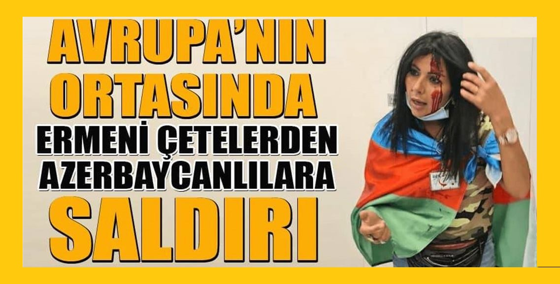 Ermeniler Brüksel’de Azerbaycanlılara saldırdı