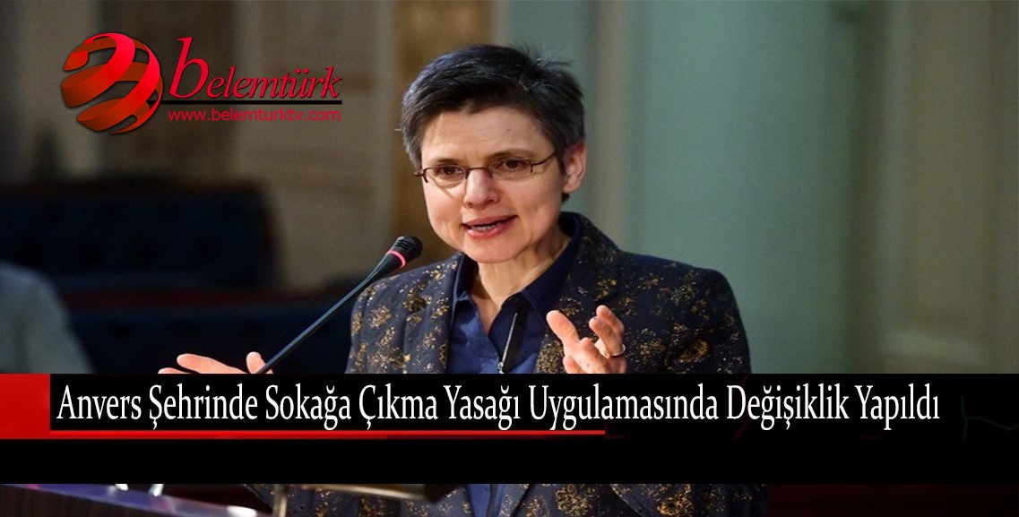 Anvers şehrinde sokağa çıkma yasağı uygulamasında değişiklik yapıldı