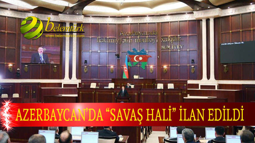 Azerbaycan Milli Meclisi, “savaş hali” kararı aldı.